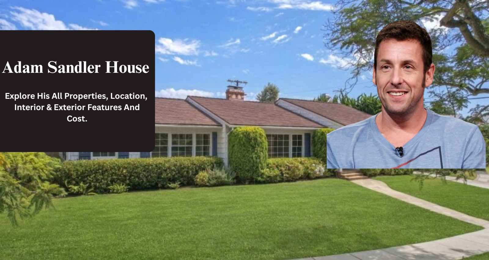 Adam Sandler House